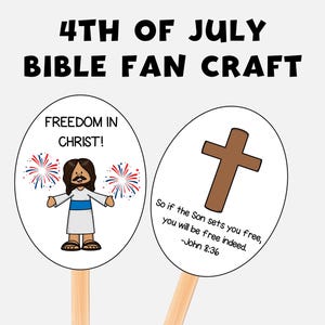 Freedom in Jesus, Printable 4th of July Bible Fan Craft, Sunday School, Kids Bible Study, Patriotic Christian Craft for Independence Day