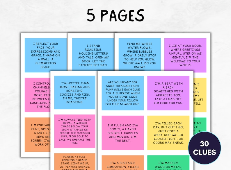 May include: A set of 30 colorful clue cards with various riddles and phrases. The cards are printed on white paper with blue, pink, yellow, and green borders. The cards are arranged in a grid pattern. The text on the cards includes phrases like "I reflect your face, your expressions and grace", "I stand roadside", "Find me where water flows", "I lie at your door", "I control channels", "I'm hotter than most", "Are you ready for some treasure hunt fun?", "I'm a seat with a back", "I'm portable flat", "I'm always tied with my pal", "I'm plush and I'm comfy", "I'm filled each day", "Flames at play", "I'm a portable companion", "I'm made of wood or metal".
