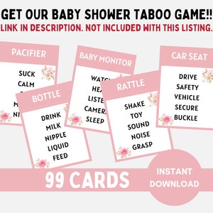 May include: Pink and white baby shower taboo game cards with floral accents. The cards feature words related to baby items like pacifier, bottle, baby monitor, car seat, and rattle. The text "99 Cards" and "Instant Download" are also visible.