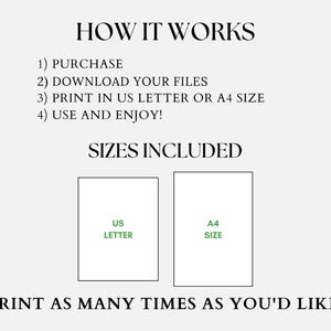 May include: Printable digital download of two sizes of printable files: US Letter and A4. The text "HOW IT WORKS" and "SIZES INCLUDED" is displayed above the two sizes. The text "PRINT AS MANY TIMES AS YOU'D LIKE!" is displayed below the two sizes.