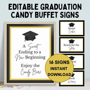 May include: A framed sign with a black graduation cap illustration and the text "A Sweet Ending to a New Beginning, Enjoy the Candy Bar!" Additional signs with graduation cap illustrations and text are also included. A gold circle reads "16 SIGNS INSTANT DOWNLOAD."