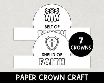 May include: A black and white printable paper crown craft with the words "Belt of Truth" and "Sheild of Faith" and the number "7 Crowns".