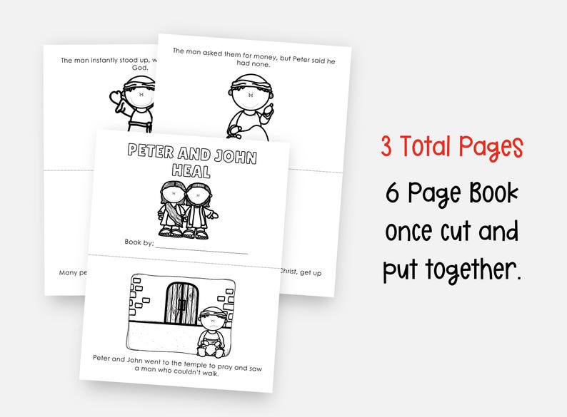 May include: A black and white illustrated children's book titled "Peter and John Heal." The book has 3 pages, forming a 6-page book when cut and assembled. Text includes "The man instantly stood up" and "Peter and John went to the temple to pray."