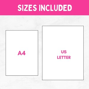 May include: Two white rectangles with black borders, showing the sizes included in a printable download. The left rectangle says "A4" and the right rectangle says "US LETTER".