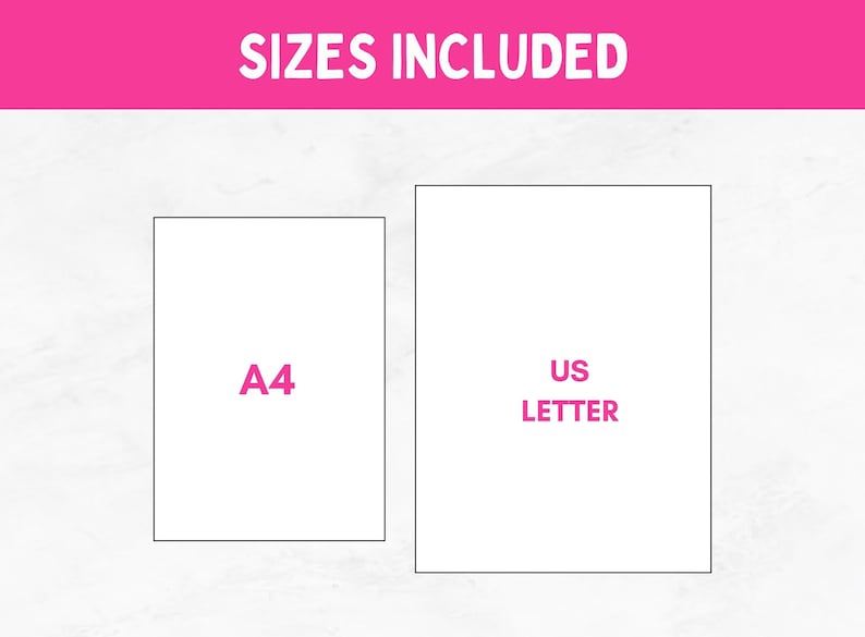 May include: Two white rectangles with black borders, showing the sizes included in a printable download. The left rectangle says "A4" and the right rectangle says "US LETTER".