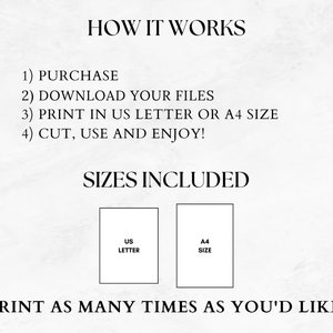May include: A white background with black text detailing the steps to use a digital product: purchase, download, print in US Letter or A4 size, and cut. Includes US Letter and A4 size templates. Text: Print as many times as you'd like!