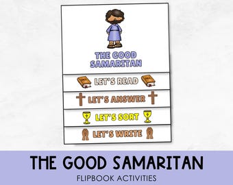 May include: A printable flipbook activity for kids about the Good Samaritan. The flipbook includes activities like reading, answering questions, sorting, and writing.