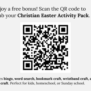 May include: Image features a QR code with the text "Enjoy a free bonus! Scan the QR code to grab your Christian Easter Activity Pack." Includes bingo, word search, bookmark craft, wristband craft, and crown craft.