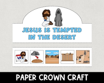 Puede incluir: Una corona de papel imprimible para niños. La manualidad representa una escena de la historia bíblica de Jesús tentado en el desierto. La corona tiene un título que dice "Jesús es tentado en el desierto". La corona también tiene cuatro paneles que representan escenas de la historia. Los paneles muestran a Jesús orando, a Jesús tentado por el pan, a Jesús tentado por el poder y a Jesús tentado por Satanás.