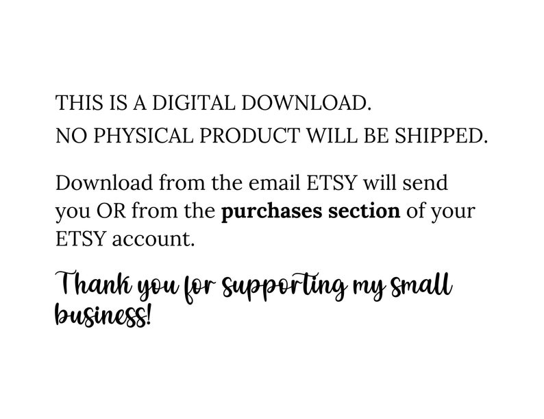 K&ouml;nnte beinhalten: Text auf wei&szlig;em Hintergrund, der lautet: "Dies ist ein digitaler Download. Es wird kein physisches Produkt versandt. Laden Sie es von der E-Mail herunter, die ETSY Ihnen sendet, ODER aus dem Kaufbereich Ihres ETSY-Kontos. Vielen Dank f&uuml;r die Unterst&uuml;tzung meines kleinen Unternehmens!"