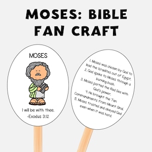 May include: A Moses Bible fan craft with the text "Moses: Bible Fan Craft" at the top. The craft features a cartoon Moses with text from Exodus 3:12 and a list of Moses' accomplishments.