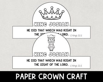 May include: Black and white paper crown craft featuring the text "KING JOSIAH" and a quote from 2 Kings 22:2. The image includes a crown design and a cartoon illustration of a king.