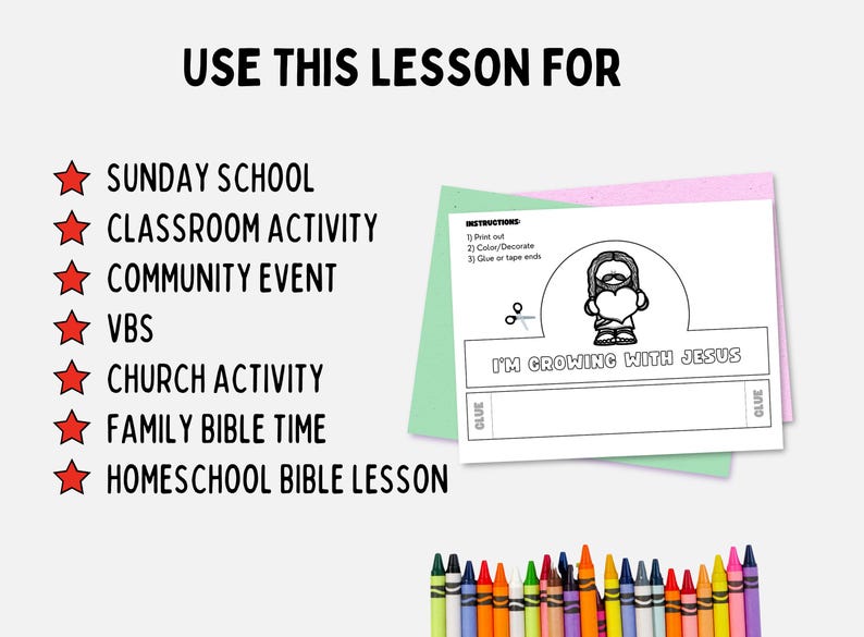 May include: A printable Sunday school lesson with the text "I'm Growing with Jesus". The image includes instructions, a coloring page, and a set of crayons. The lesson is suitable for classroom activities, community events, and family Bible time.