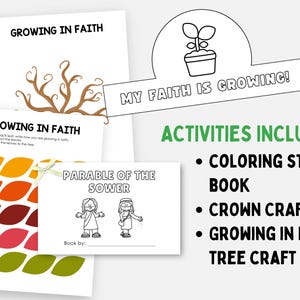 May include: A collection of faith-based activity sheets and crafts. Includes a coloring story book, crown crafts, and a tree craft. The text "Growing in Faith" and "My Faith is Growing!" are visible. The image features a plant growing in a pot.