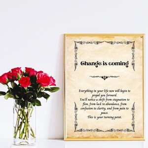 Change Is Coming - Printable Wall Art, Inspirational Reminder, Empowering Reminder, Amazing Gift for Friends and Family