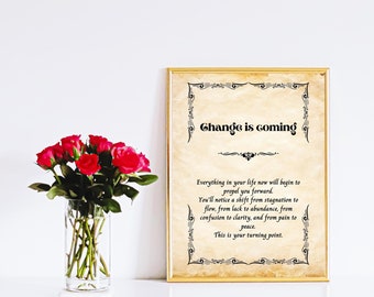 Change Is Coming - Printable Wall Art, Inspirational Reminder, Empowering Reminder, Amazing Gift for Friends and Family