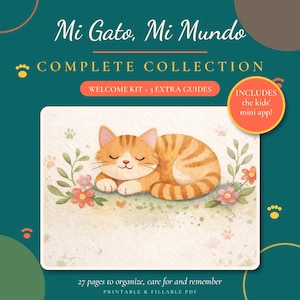 Puede incluir: Un gráfico digital que muestra un gato atigrado naranja durmiendo rodeado de flores. El texto dice: Mi Gato, Mi Mundo, COMPLETE COLLECTION, WELCOME KIT + 3 EXTRA GUIDES, INCLUDES the kids' mini app!, y 27 pages to organize, care for and remember.
