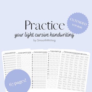 May include: A light blue image with the word "Practice" and "your light cursive handwriting" in black script. The image includes handwriting practice sheets with letters and words. A blue circle says "67 pages!" and another says "EXTENDED version".