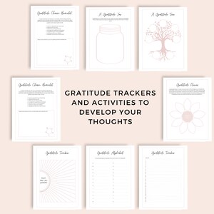 May include: Printable gratitude trackers and activities to develop your thoughts. The printable pages feature a variety of designs including a charm bracelet, a jar, a tree, a flower, a sun, and an alphabet.