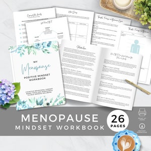May include: A workbook titled "My Menopause Positive Mindset Workbook" with the subtitle "Cognitive Behavioral Therapy Based Tools and Worksheets to Help Improve Wellbeing." The image includes open pages and a pen, with the text "26 Pages."