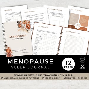 May include: A printable 12-page sleep journal for women going through menopause. The journal features worksheets and trackers to help understand sleep patterns, record sleep, and monitor progress. The cover features a floral design with the text "Menopause Sleep Journal".