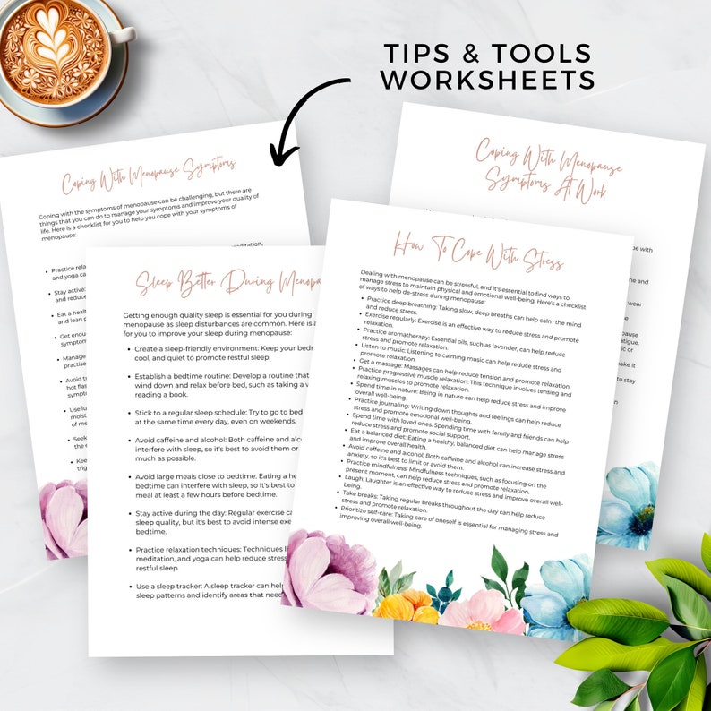 May include: Two printable worksheets with watercolour floral designs and tips for coping with menopause symptoms. The first worksheet focuses on sleep and the second on stress management.
