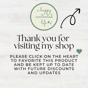 May include: A green circle with the text "a happy contented life" and a sparkle design. The text "Thank you for visiting my shop" is below the circle. A green heart icon is on the right side of the text. The text "PLEASE CLICK ON THE HEART TO FAVORITE THIS PRODUCT AND BE KEPT UP TO DATE WITH FUTURE DISCOUNTS AND UPDATES" is below the heart icon.