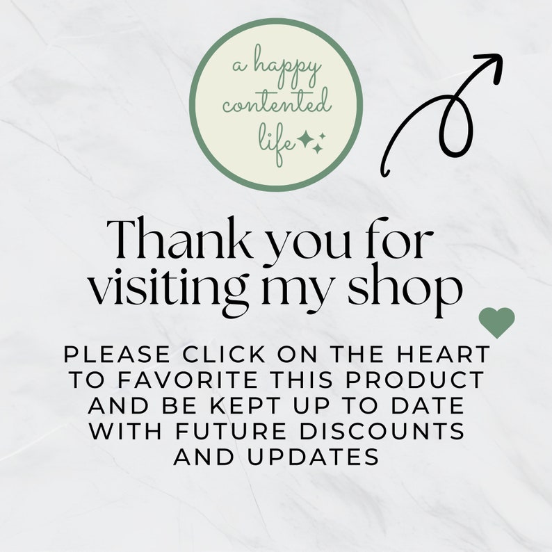 May include: A white background with a green circle that says "a happy contented life" with two small stars. Below the circle is the text "Thank you for visiting my shop" with a green heart to the right. Below that is the text "PLEASE CLICK ON THE HEART TO FAVORITE THIS PRODUCT AND BE KEPT UP TO DATE WITH FUTURE DISCOUNTS AND UPDATES."
