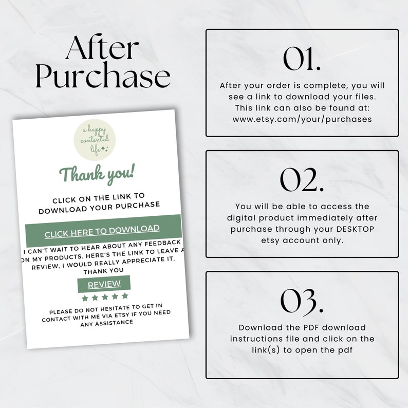 May include: A green and white graphic with the text "After Purchase" in large black letters. The graphic provides instructions for downloading a digital product after purchase on Etsy. The instructions include clicking on a link to download the purchase, accessing the digital product through a desktop Etsy account, and downloading a PDF file with instructions for opening the product.