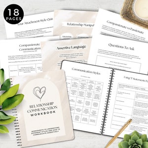 May include: A workbook titled "Relationship Communication Workbook" with worksheets to understand different communication styles and how to communicate assertively. The workbook has a beige cover with a heart shape and a white background. The cover also includes the text "18 Pages".