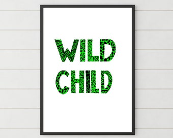 Wild Child Print - Gifts for wild Child - Childs Bedroom Art