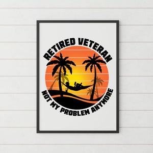 Retired Veteran Wall Print - Printed Military Design - Veteran Wall Art