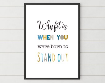 Born to stand out - Cute Printed Wall art