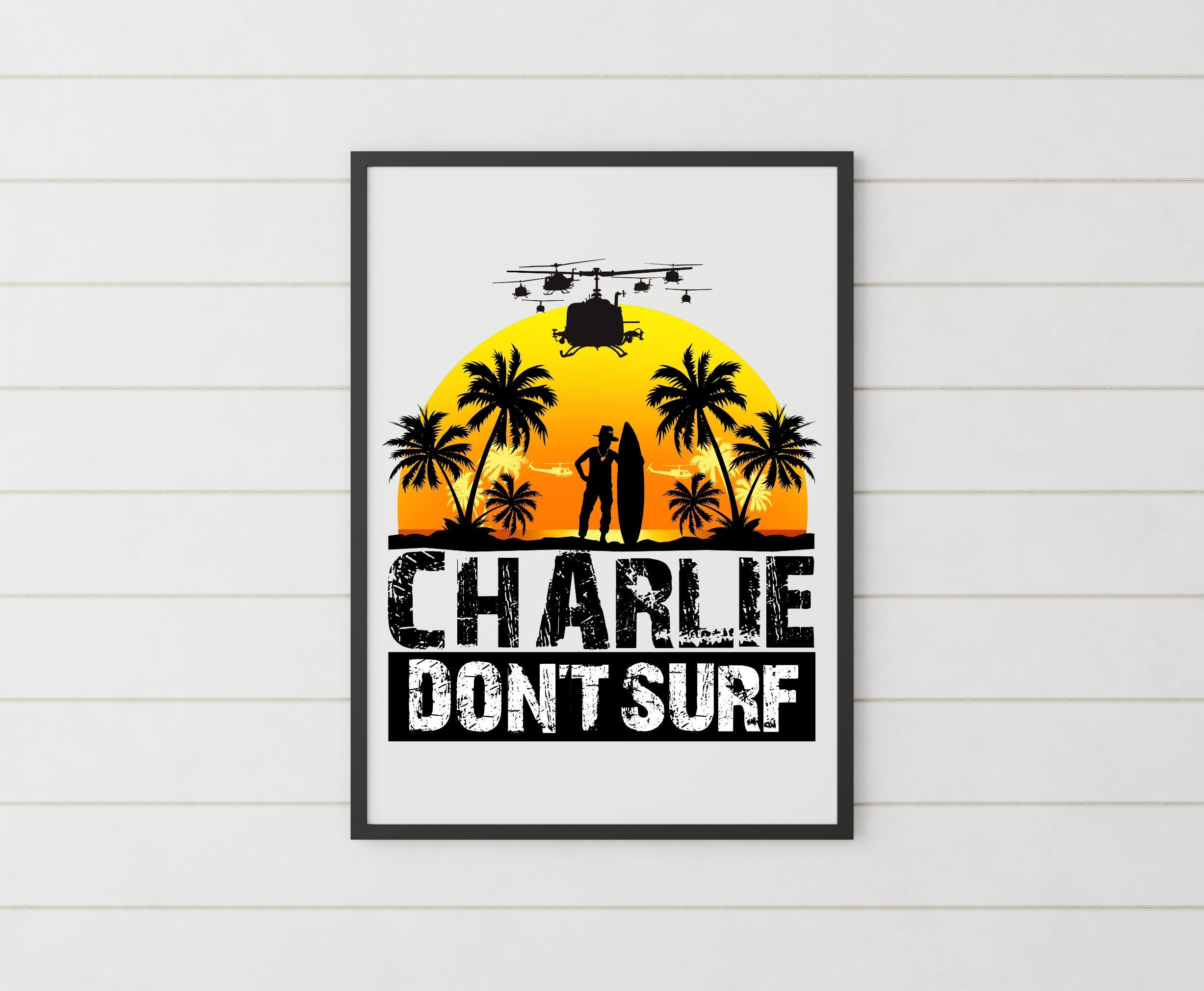 Charlie Don't Surf, Wall Art, Wall Print, Surfing Poster - Printed Military Humour