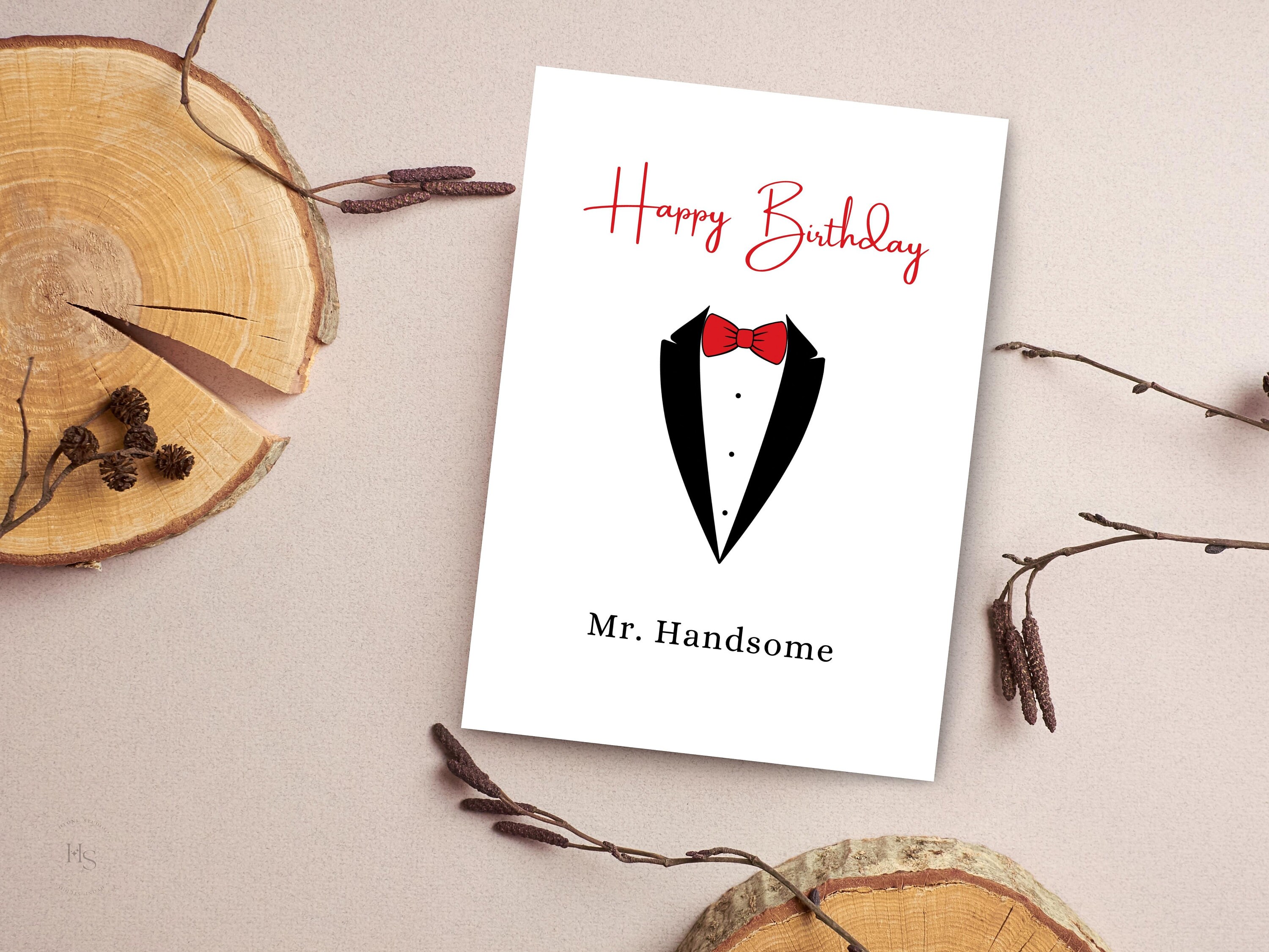 Happy Birthday for Him Printable Card | Mr.handsome | 4.25x5.5, 5x7 ...