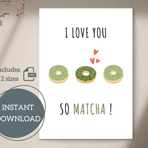 I Love You So Matcha 印刷可能なカード | かわいい | 4.25x5.5、5x7 | A2、A7 | 折りたたみ、フラット | シンプル | すぐにダウンロード | デジタル ファイル | PDF