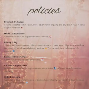 May include: A digital document titled policies, listing terms for returns and exchanges within 7 days, order cancellations within 24 hours, privacy policy, estimated delivery dates, customs and import taxes, and order processing times of 1-2 days.