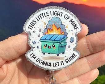This Little light dumpster fire handmade Retractable ID Badge Reel nurse teacher, dental, funny badge reel, gift for her, coworker gift