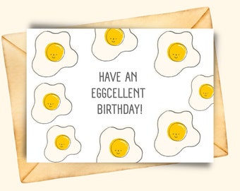 Have an Eggcellent Birthday Printable card | pun fun birthday card | Greetin cards | Digital funny birthday card | pun funny card