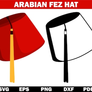 May include: A red Arabian fez hat with a gold tassel, next to a black and white outline of the same hat. The text "ARABIAN FEZ HAT" is in a red banner above the hats. Below the hats are the file type abbreviations: SVG, EPS, PNG, DXF, and PDF.