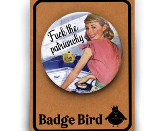 Fuck the Patriarchy Pin Badge, 1950s Retro Housewife Feminist Gift