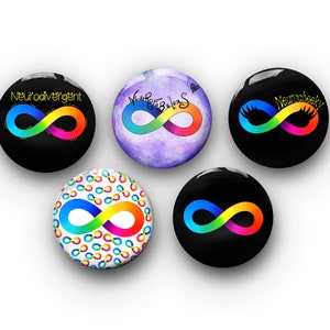May include: Five round buttons with black backgrounds and rainbow infinity symbols. The buttons have different text on them, including "Neurodivergent", "Neurofabulous", "Neurocheeky", and a pattern of smaller infinity symbols.