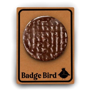 Chocolate Digestive Pin Badge |  Funny Biscuit Gift | Choccy Biccy Lover Joke | Loves to Dunk! | Large 5.8cm Badge | Silly Gift for Dad
