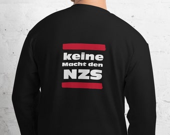 keine Macht den NZS Unisex Sweatshirt