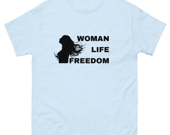 Woman Life Freedom T-Shirt - Iranian Protests, Women's Rights