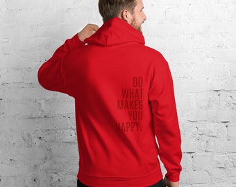 Do what makes you happy Unisex Hoodie red sweater passion gift joy