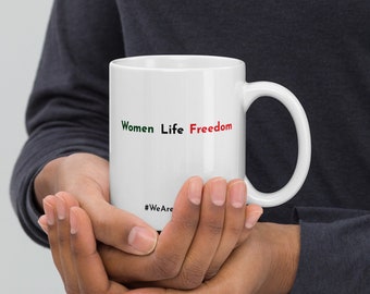 Women Life Freedom Mug – Iranian Protests, Women's Rights