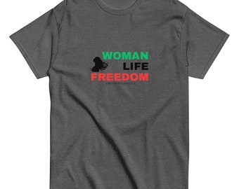 Woman Life Freedom T-Shirt - Iranian Protests, Women's Rights