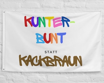 Fahne Flagge kunterbunt statt kackbraun