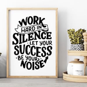 Printable Wall Art, Wall Art Quotes, Work Hard in Silence, Motivational Wall Art, Black White, Home Office Wall Art, Affordable Wall Art.